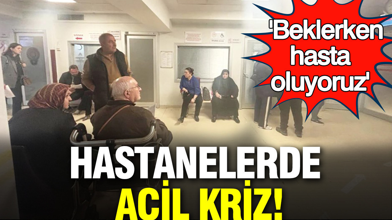 Hastanelerde Acil Servis Krizi: “Beklerken Durumumuz Kötüleşiyor”